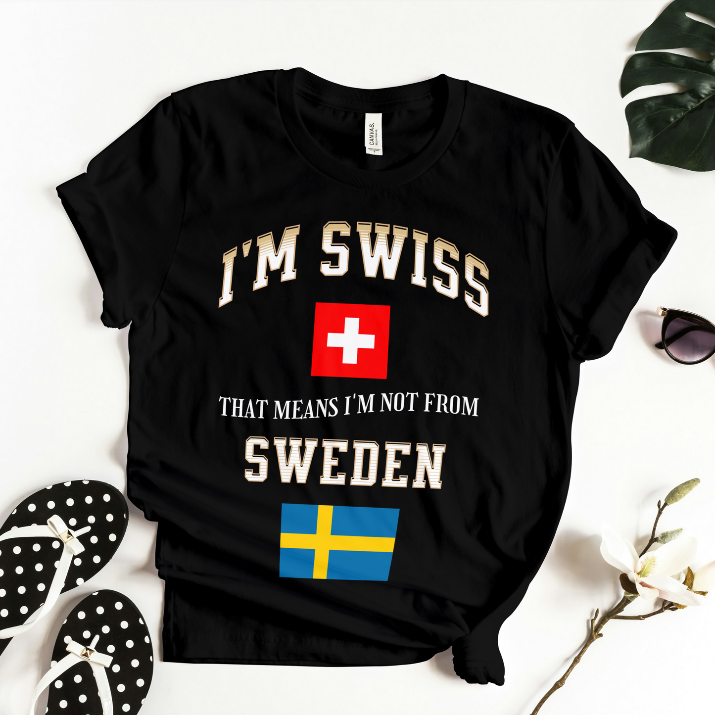 I'm Swiss that means I'm not from Sweden shirt for women