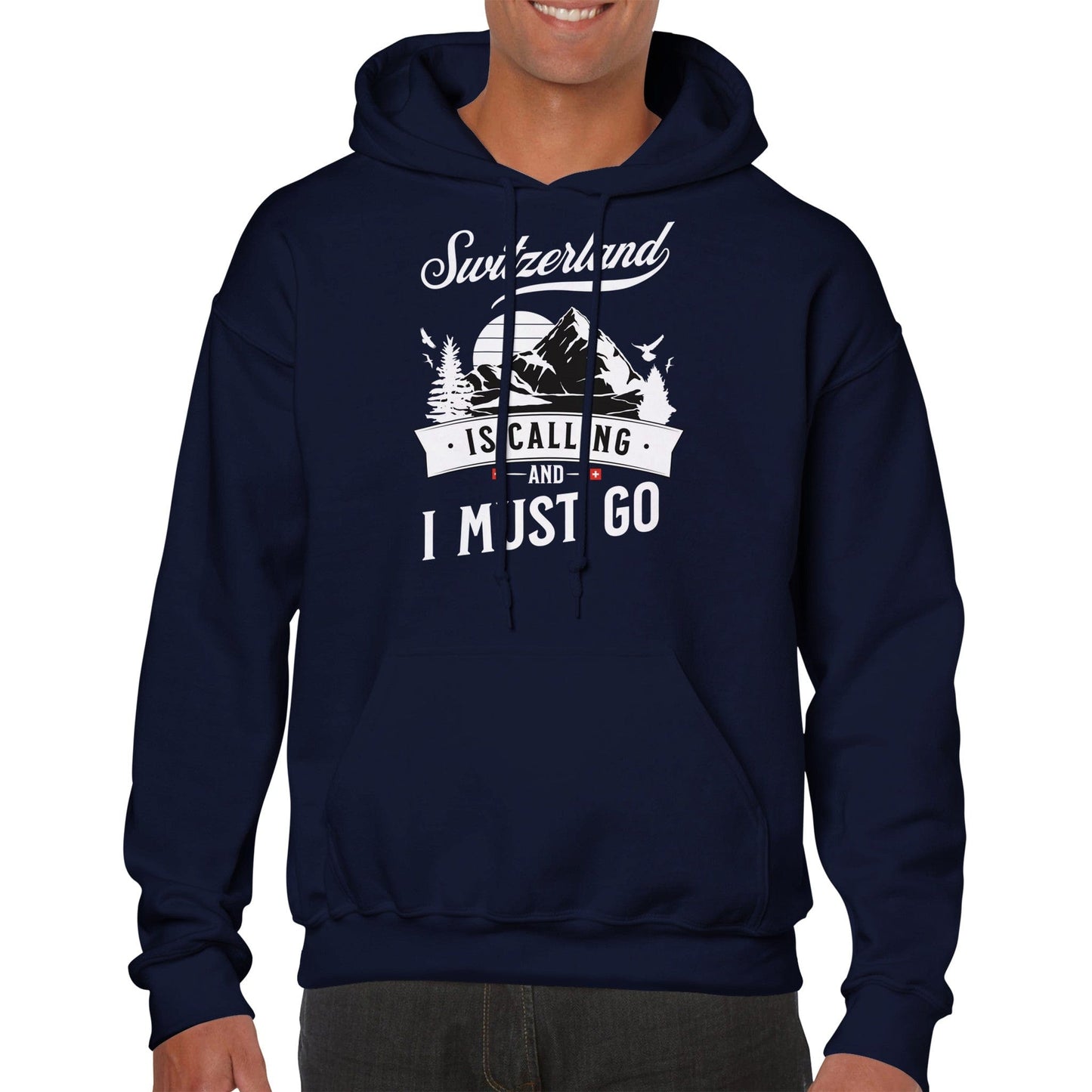 Switzerland is Calling and I Must Go - Hoodie