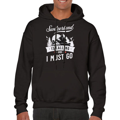 “Switzerland is Calling and I Must Go Hoodie” - a comfortable and stylish hoodie perfect for Swiss travel and nature fans.